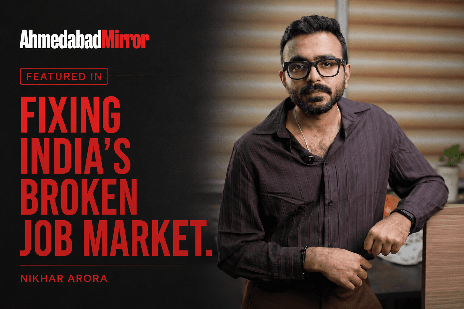 Nikhar Arora- Ahmedabad Mirror